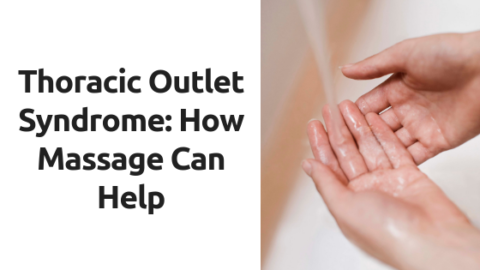 Thoracic Outlet Syndrome: How Massage Can Help | Welcome to Elementals